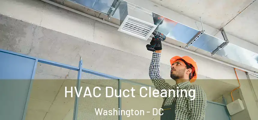  HVAC Duct Cleaning Washington - DC