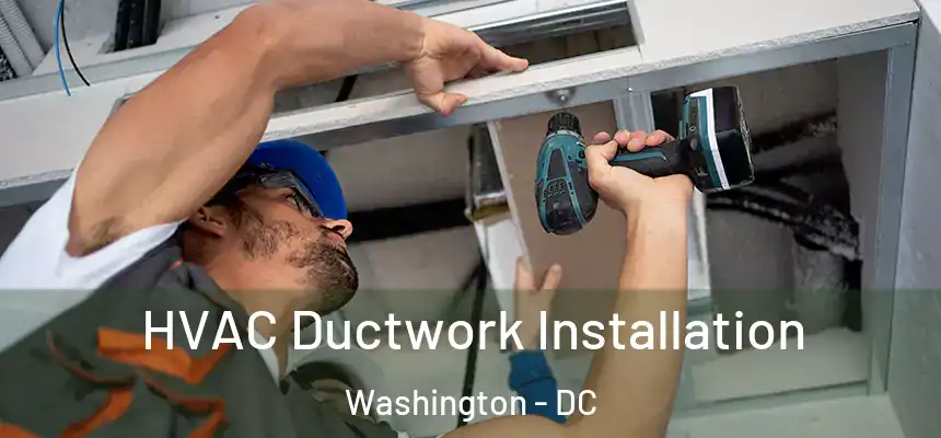  HVAC Ductwork Installation Washington - DC